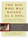 Cover image for The Boy Who Was Raised as a Dog